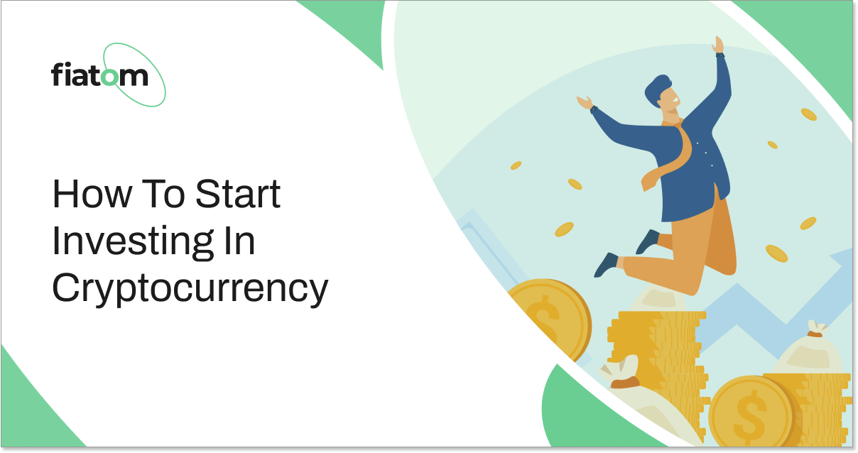 How To Start Investing In Cryptocurrency